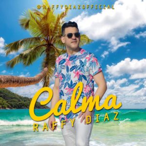 Raffy Diaz - Calma (2019)
