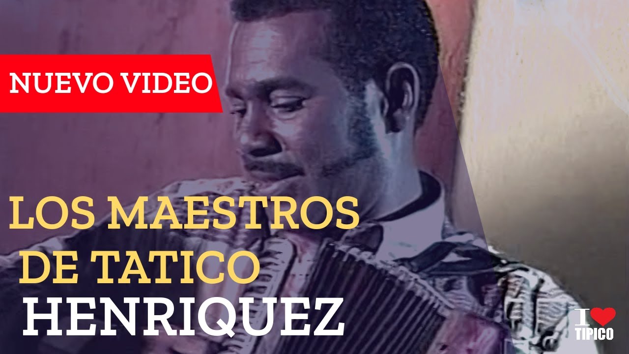 Los maestros de Tatico Henriquez
