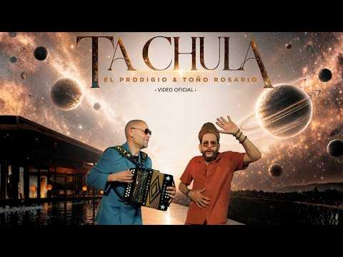 El Prodigio y Toño Rosario Ta Chula (Video Oficial)